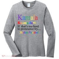 Kamala If Thats Too Hard To Pronounce Try Madam President Rainbow Women's Long Sleeve Shirt thumb 0