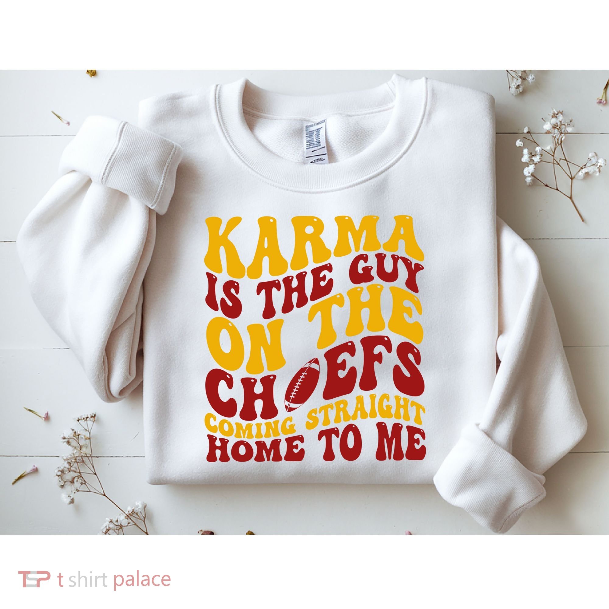 Karma Is The Guy Coming Straight Home To Me Football Sweatshirt