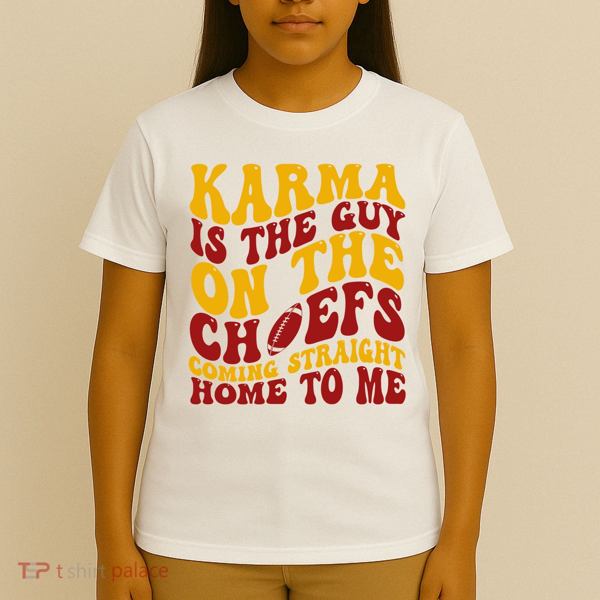 Karma Is The Guy Coming Straight Home To Me Football T-Shirt