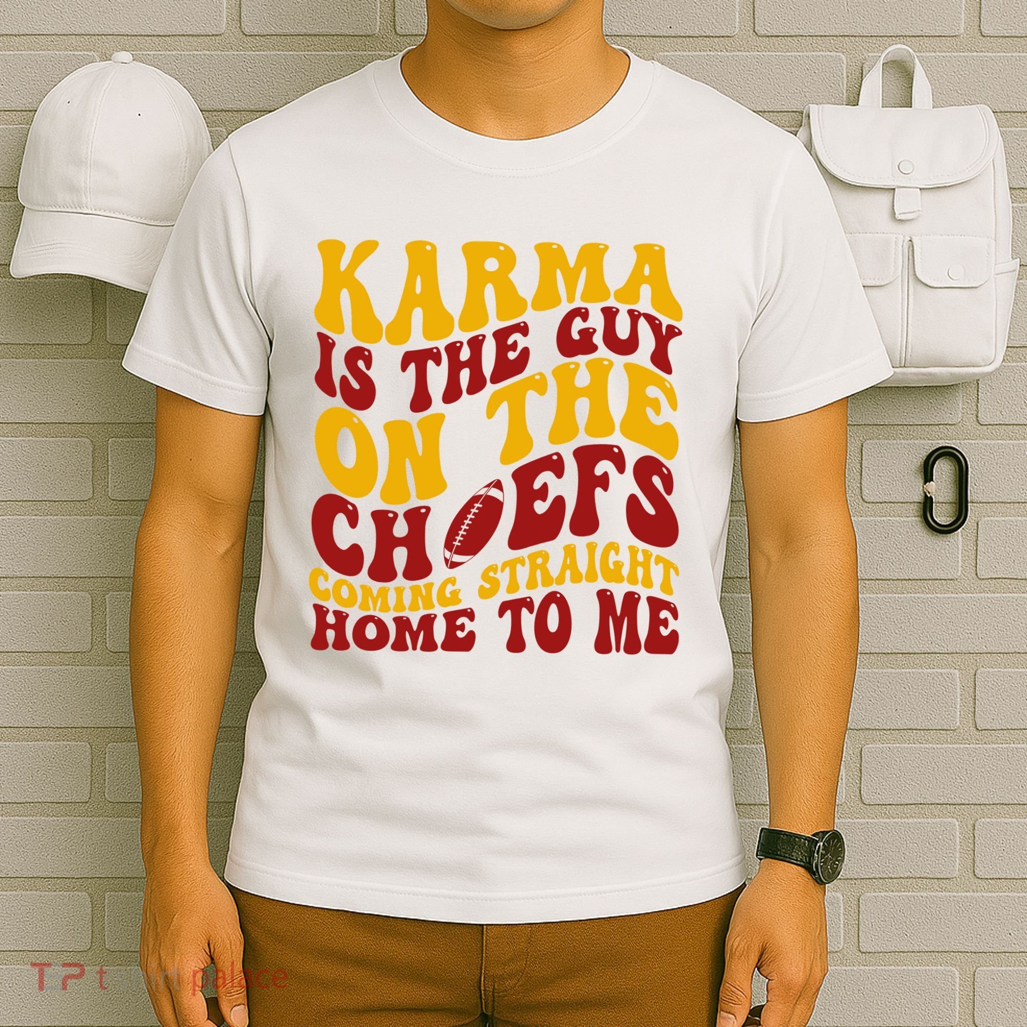 Karma Is The Guy Coming Straight Home To Me Football T-Shirt