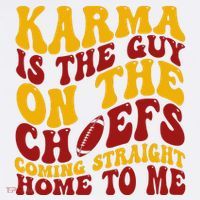 Karma Is The Guy Coming Straight Home To Me Football T-Shirt thumb 7