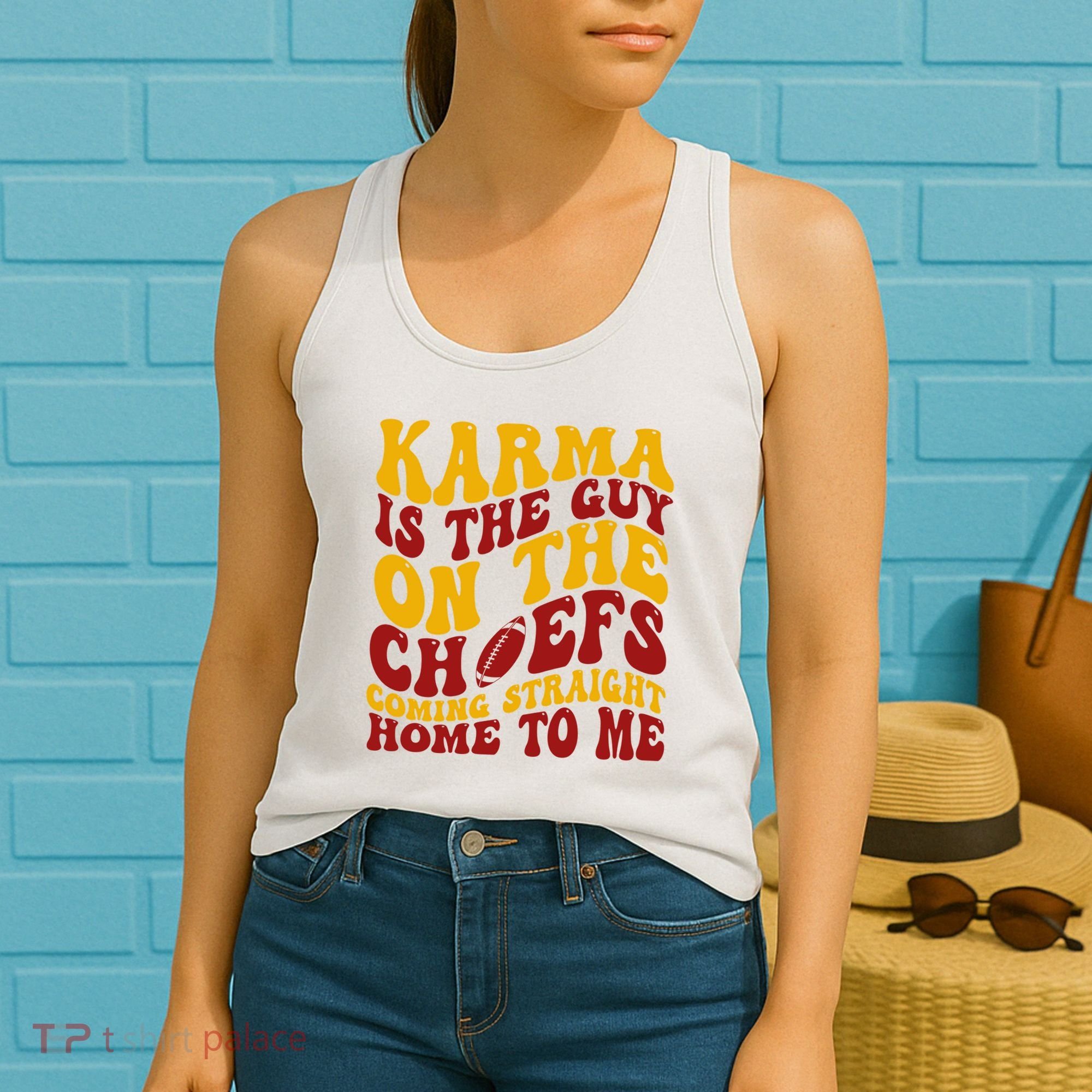 Karma Is The Guy Coming Straight Home To Me Football Women's Tank Top