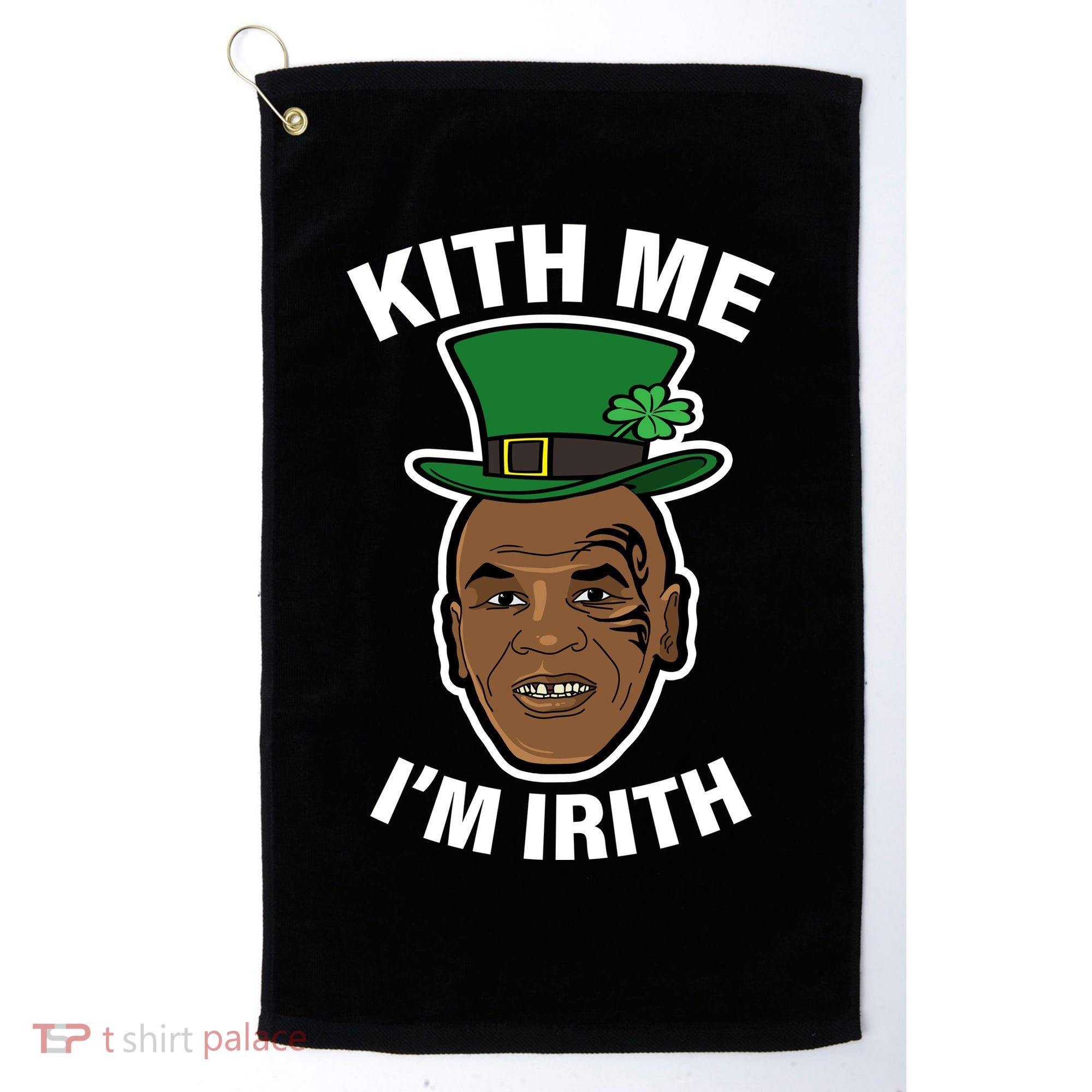Kith Me Im Irith Funny St Patricks Day Golf Towel