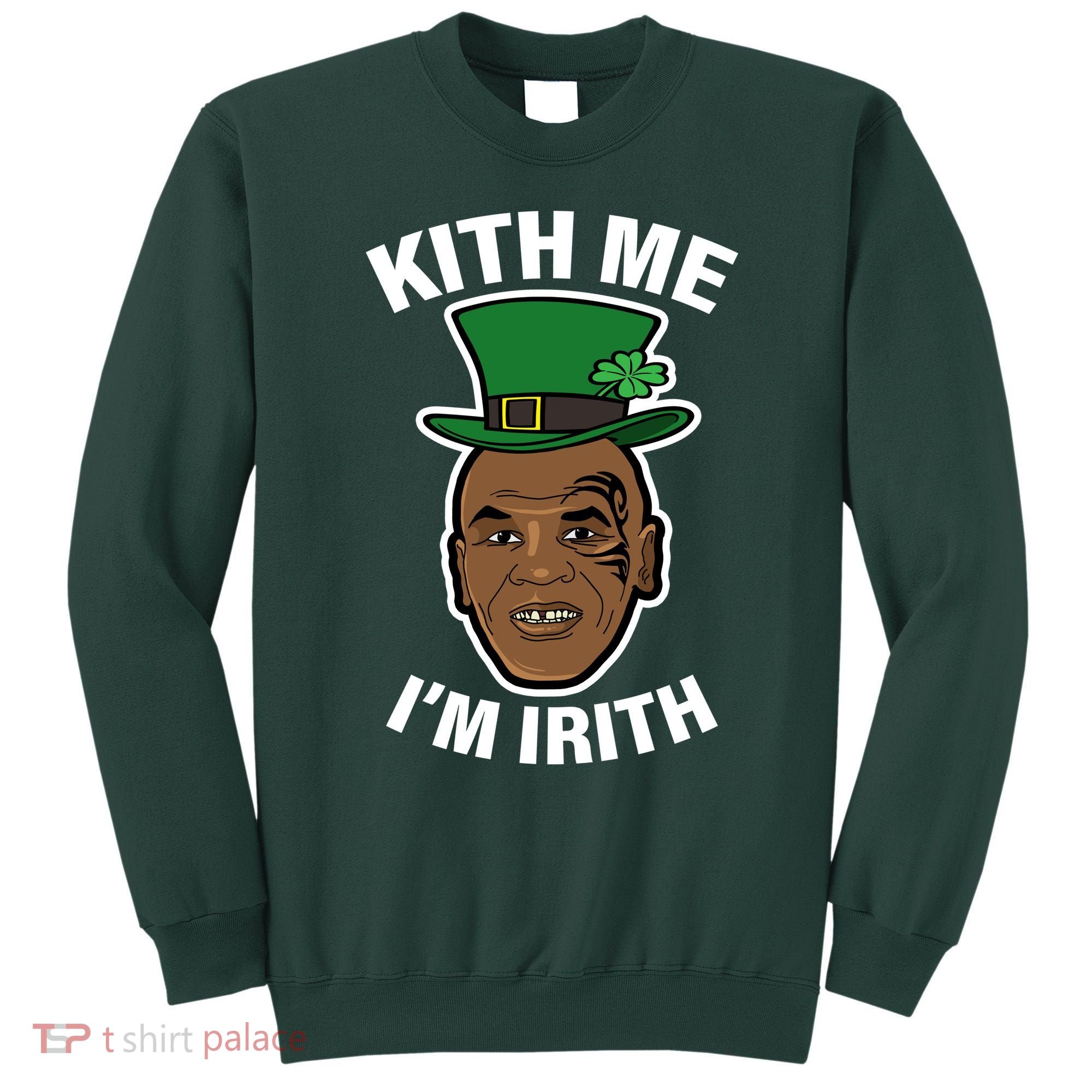 Kith Me Im Irith Funny St Patricks Day Sweatshirt