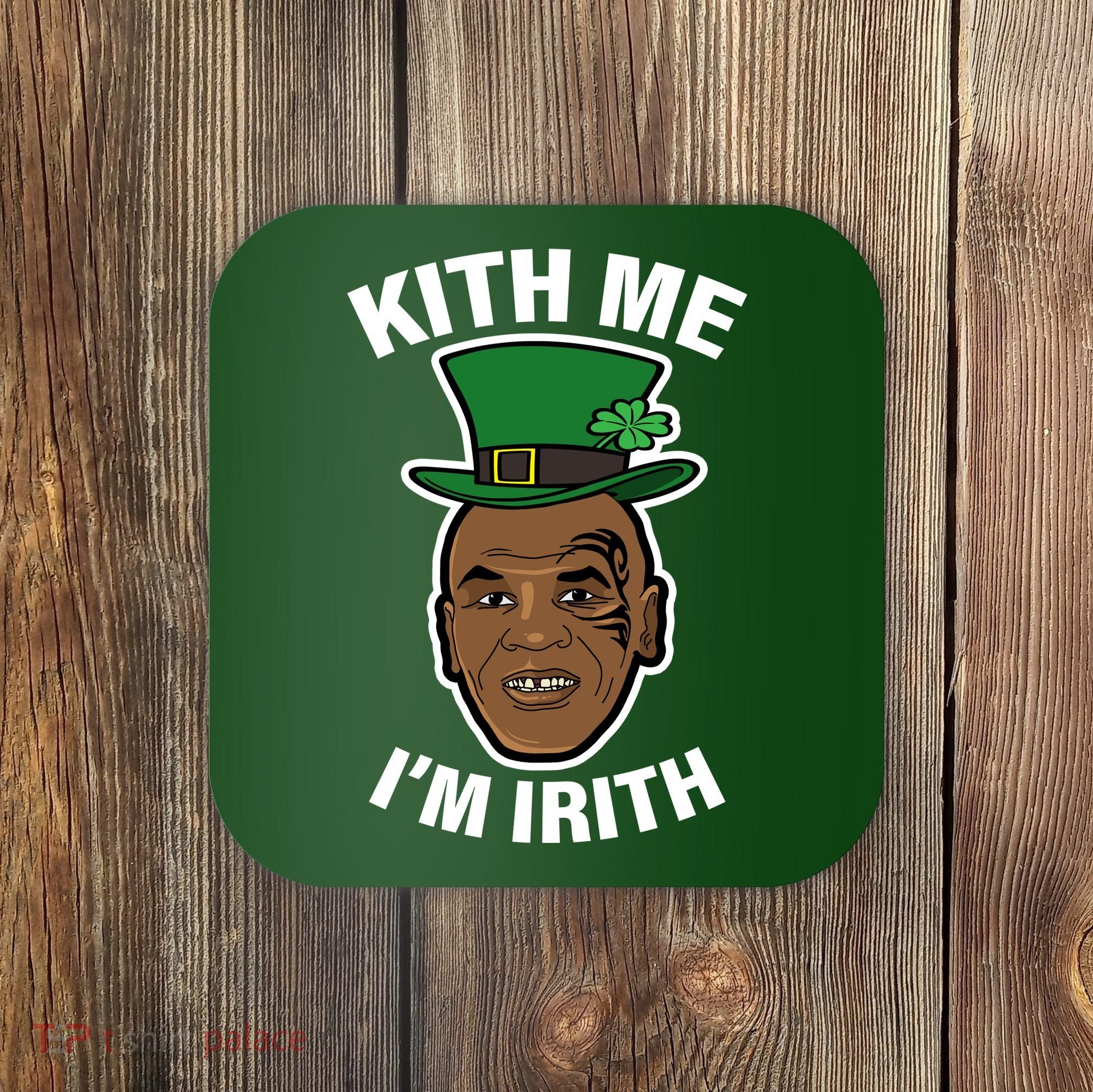 Kith Me Im Irith Funny St Patricks Day Coaster