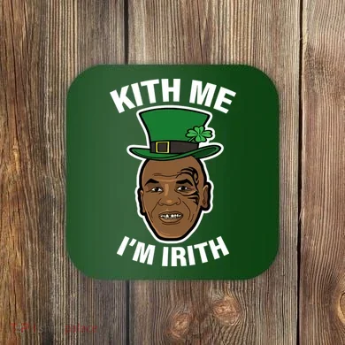Kith Me Im Irith Funny St Patricks Day Coaster