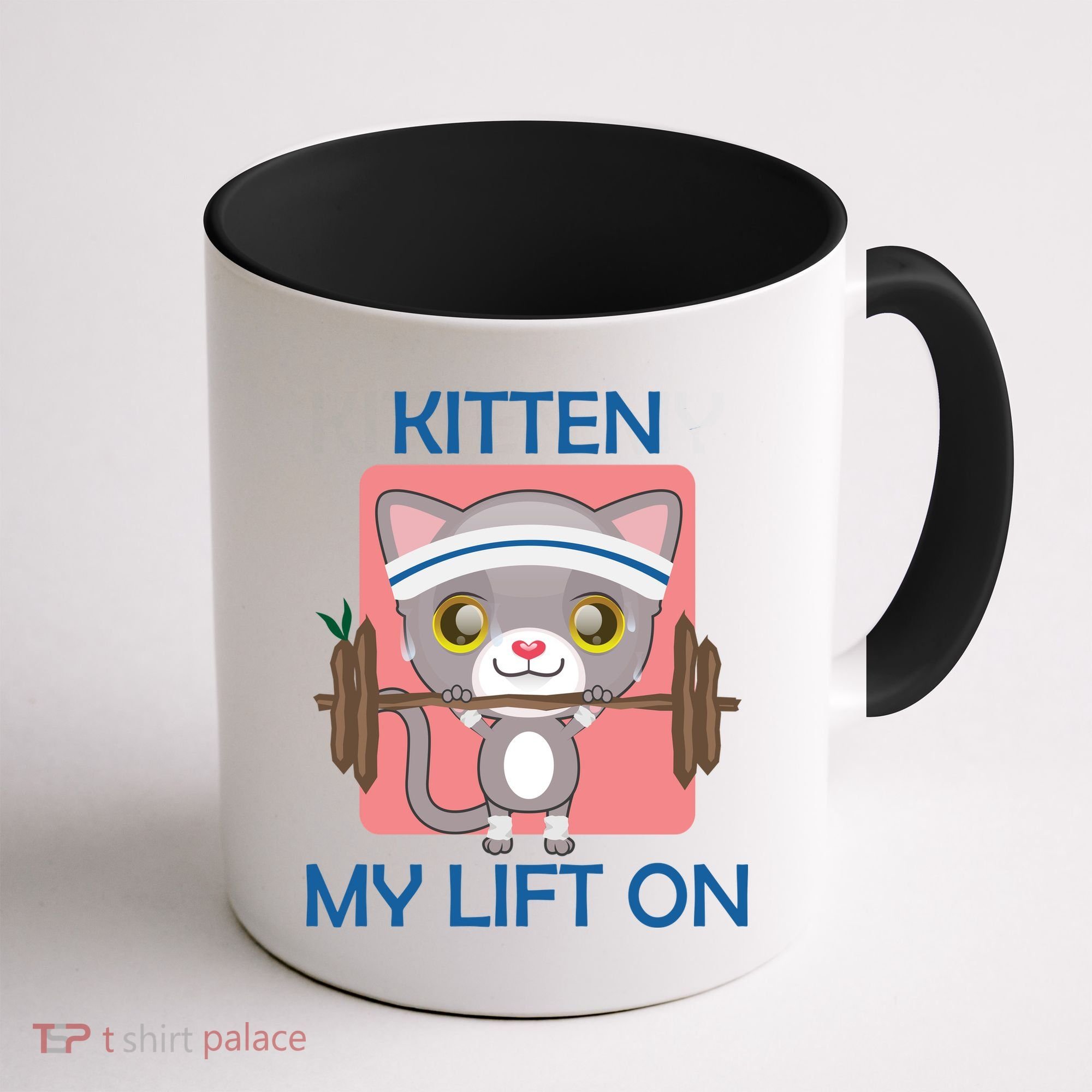 Kitten My lift On Coffee Mug