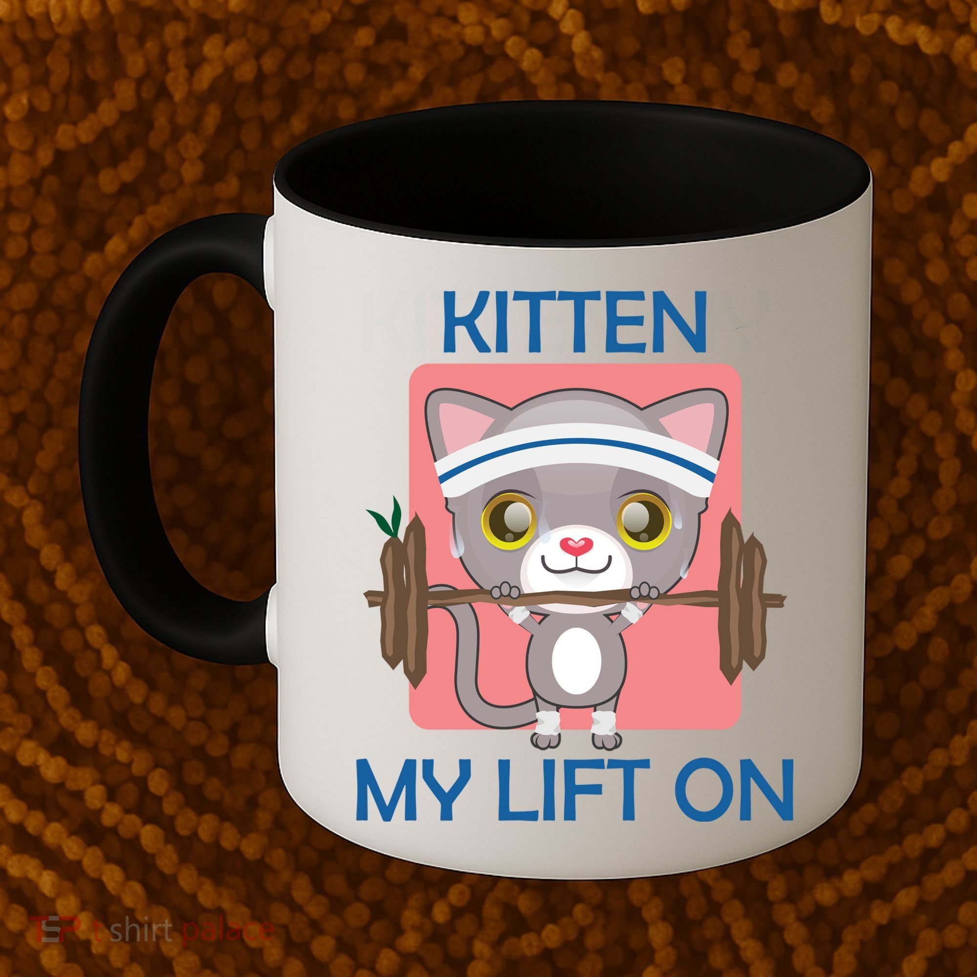 Kitten My lift On Coffee Mug