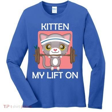 Kitten My lift On Women's Long Sleeve Shirt