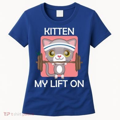 Kitten My lift On Women's T-Shirt