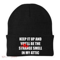 Keep It Up And Youll Be The Strange Smell In My Attic Beanie thumb 0