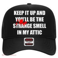 Keep It Up And Youll Be The Strange Smell In My Attic Hat thumb 0