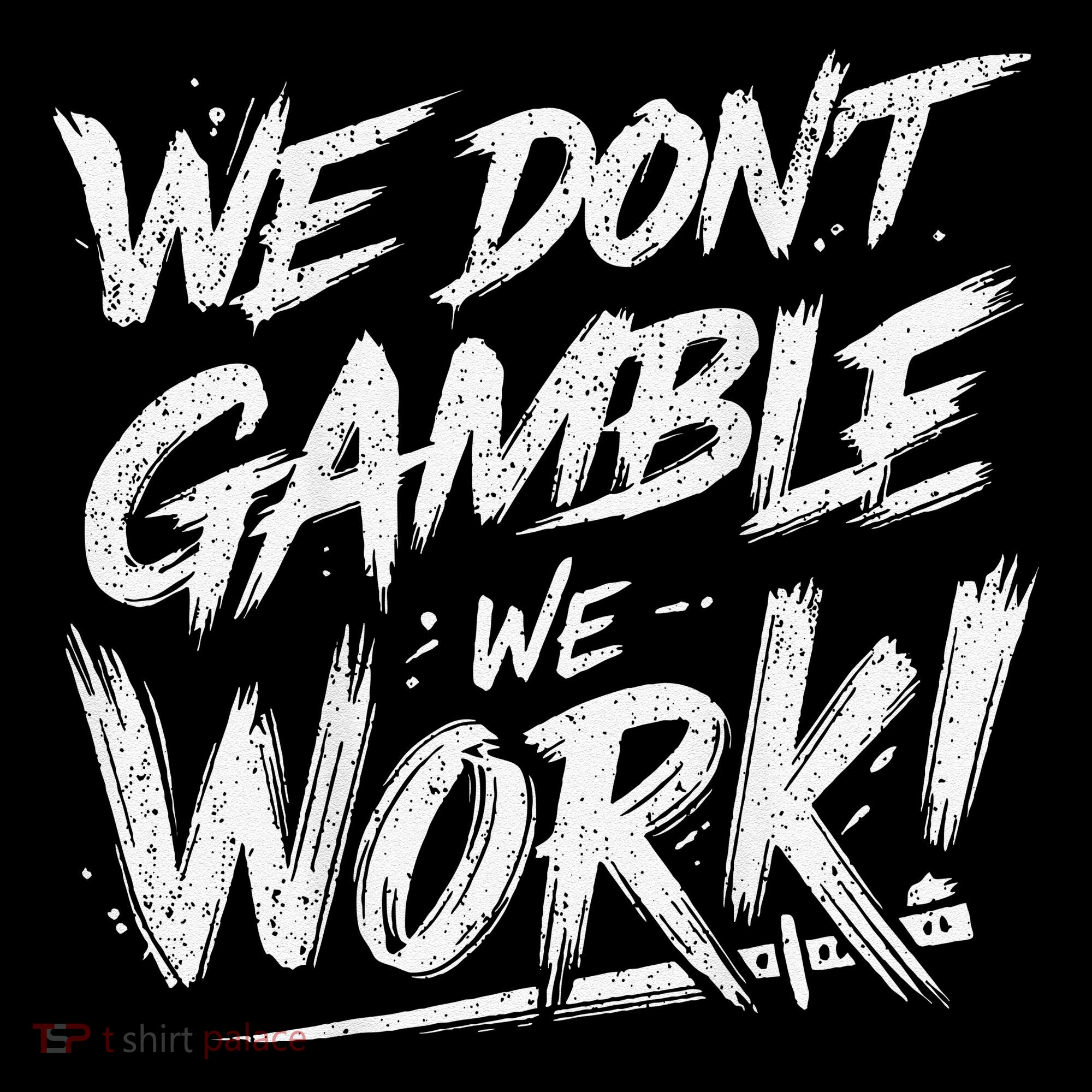 Kendu Inu We DonT Gamble We Work (Front & Back) Coffee Mug