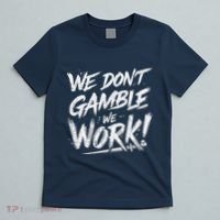 Kendu Inu We DonT Gamble We Work (Front & Back) T-Shirt thumb 5
