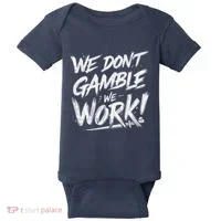 Kendu Inu We DonT Gamble We Work (Front & Back) Baby Bodysuit thumb 0