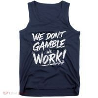 Kendu Inu We DonT Gamble We Work (Front & Back) Tank Top thumb 0