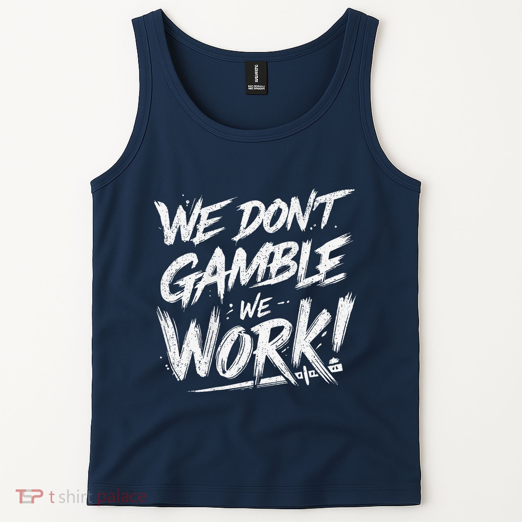 Kendu Inu We DonT Gamble We Work (Front & Back) Tank Top