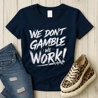 Kendu Inu We DonT Gamble We Work (Front & Back) Women's T-Shirt thumb 3