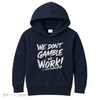 Kendu Inu We DonT Gamble We Work (Front & Back) Kids Hoodie thumb 0