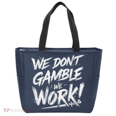 Kendu Inu We DonT Gamble We Work (Front & Back) Tote Bag