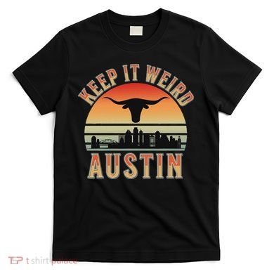 Keep It Weird Austin Vintage AustinTexas T-Shirt