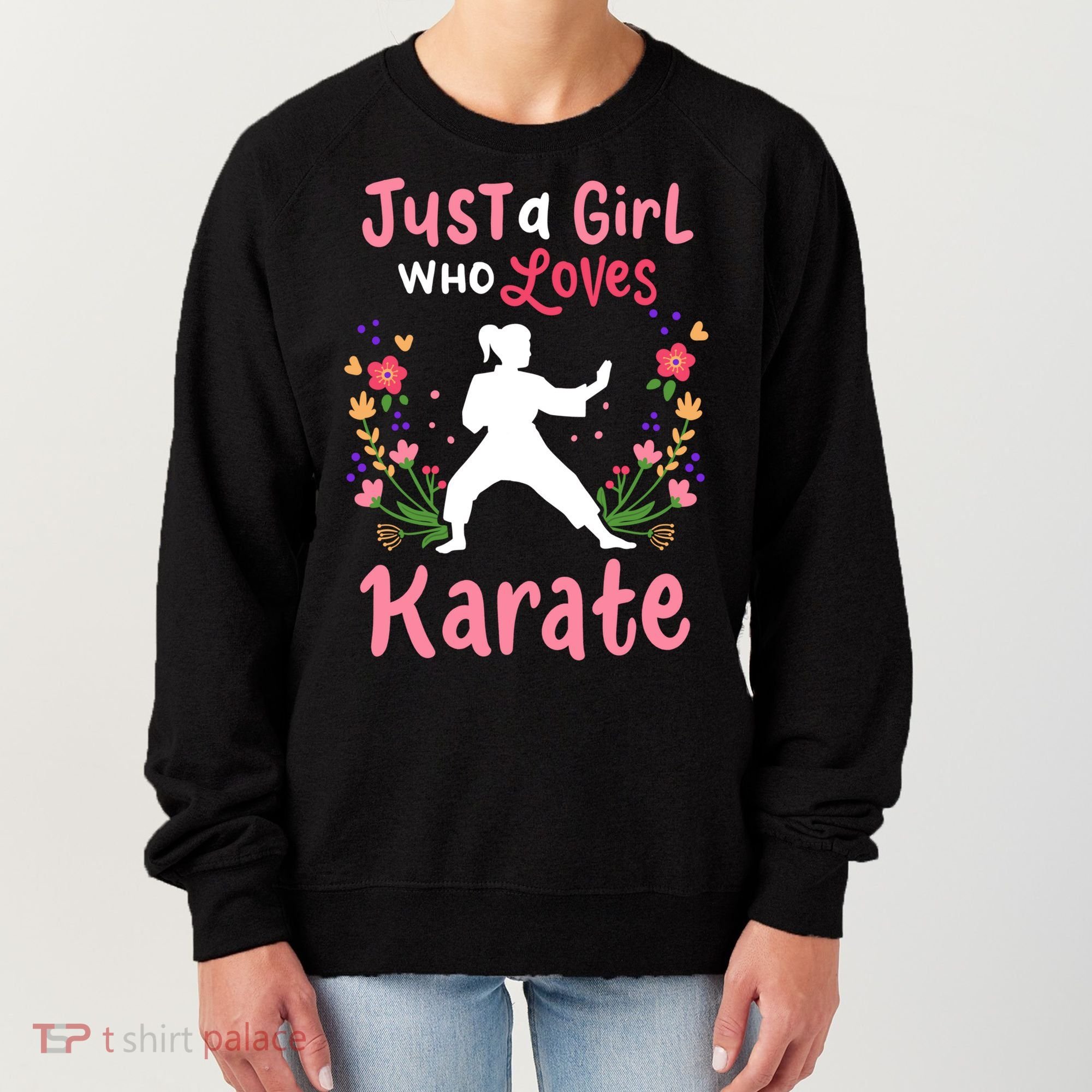 Karate Just A Who Loves Karate Gift Women's Sweatshirt