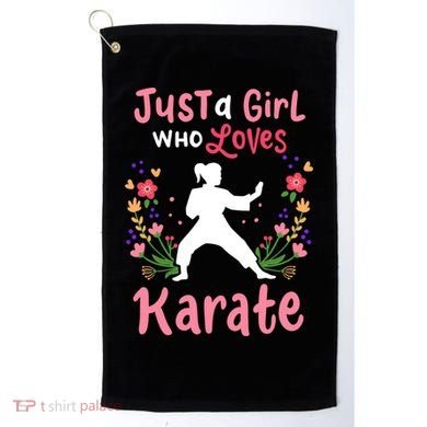 Karate Just A Who Loves Karate Gift Golf Towel