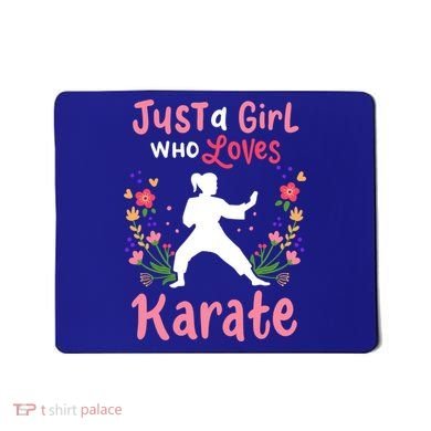 Karate Just A Who Loves Karate Gift Mousepad