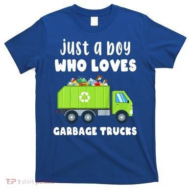 Kids Just A Boy Who Loves Garbage Trucks T-Shirt