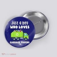 Kids Just A Boy Who Loves Garbage Trucks Button thumb 0