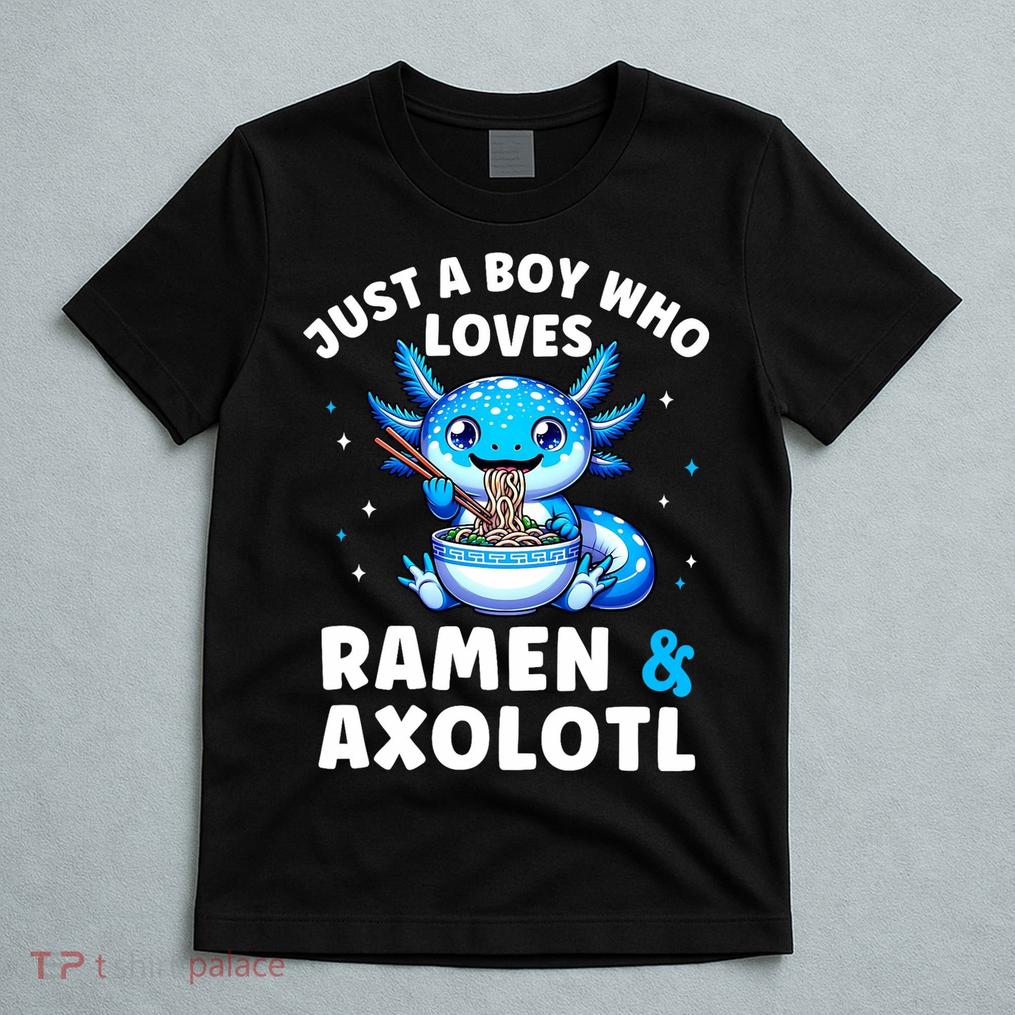 Kawaii Just A Boy Who Loves Axolotl Ramen Cutecore  T-Shirt