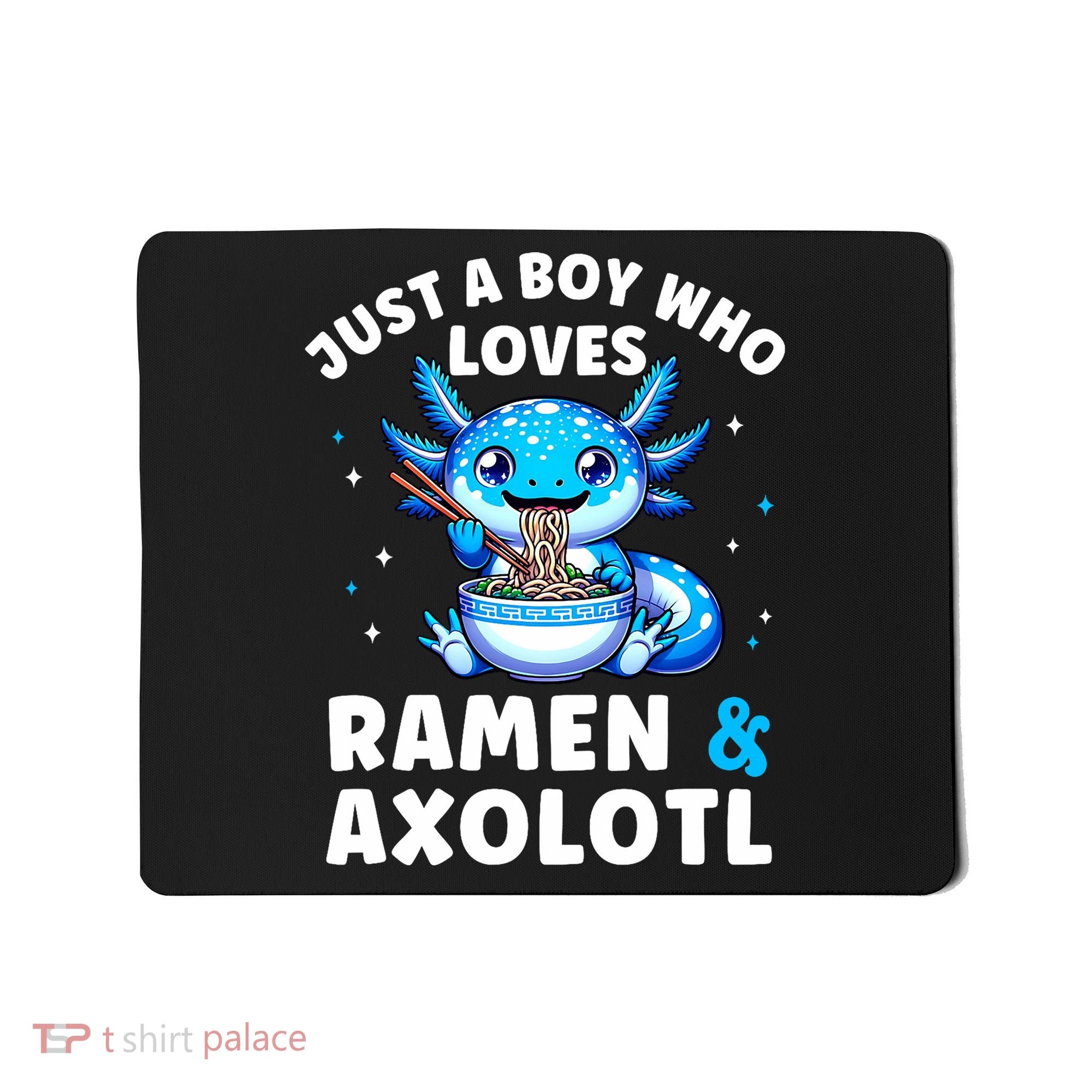 Kawaii Just A Boy Who Loves Axolotl Ramen Cutecore  Mousepad