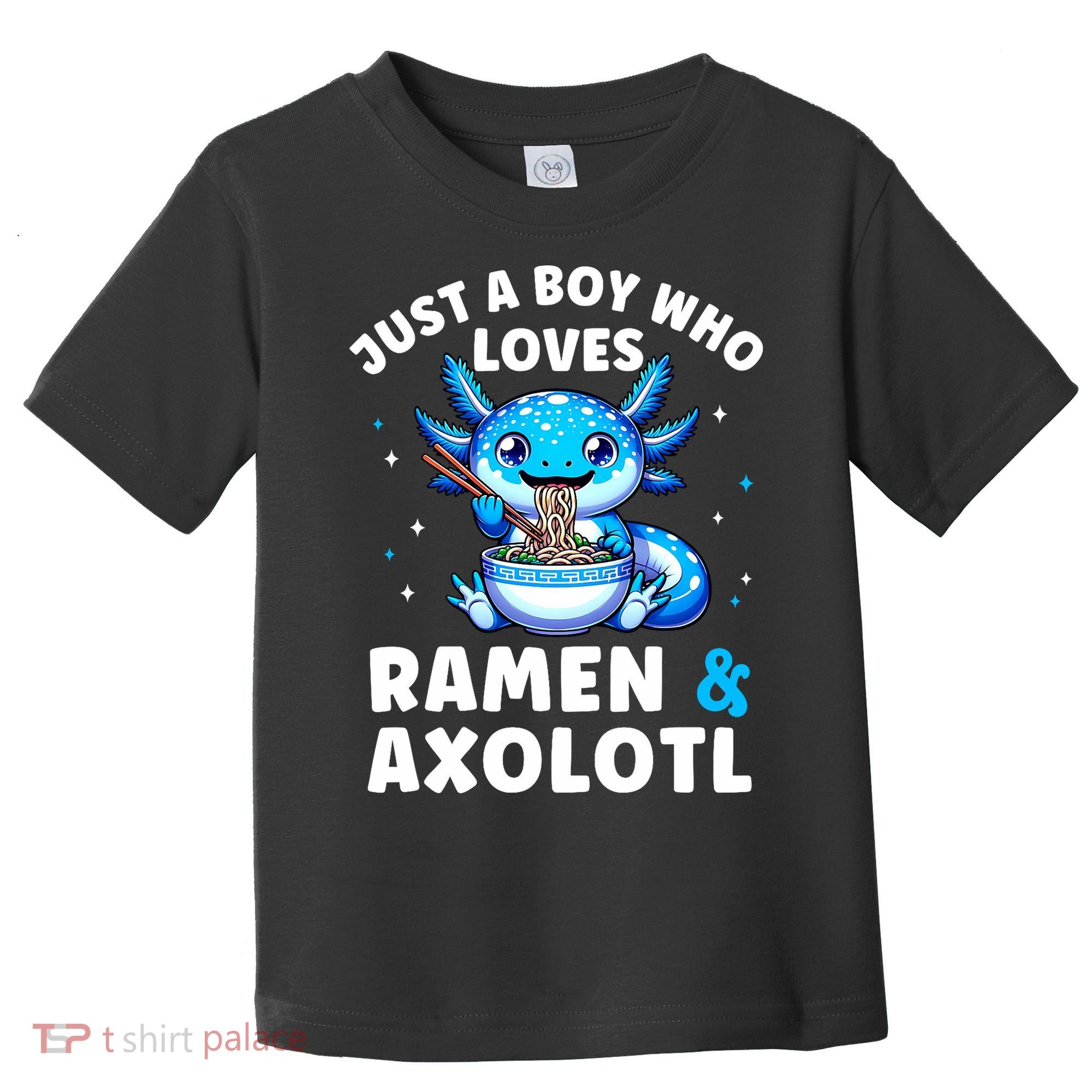 Kawaii Just A Boy Who Loves Axolotl Ramen Cutecore  Toddler T-Shirt