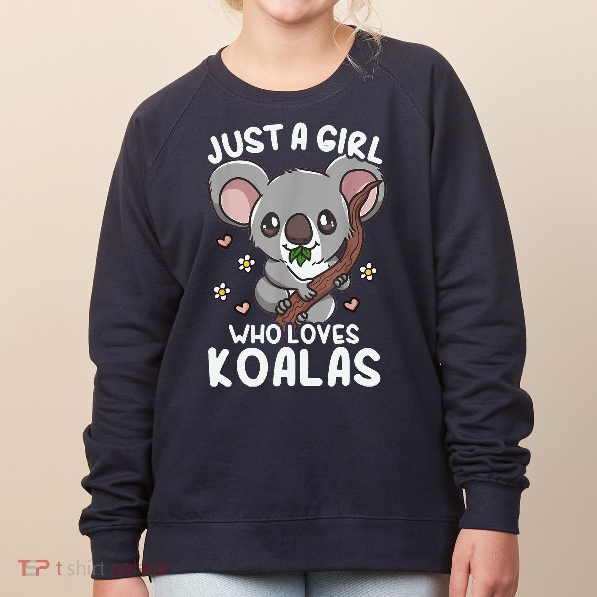 Koala Just A Girl Who Loves Koalas Women's Sweatshirt