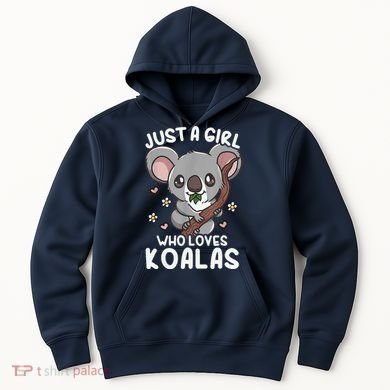 Koala Just A Girl Who Loves Koalas Hoodie