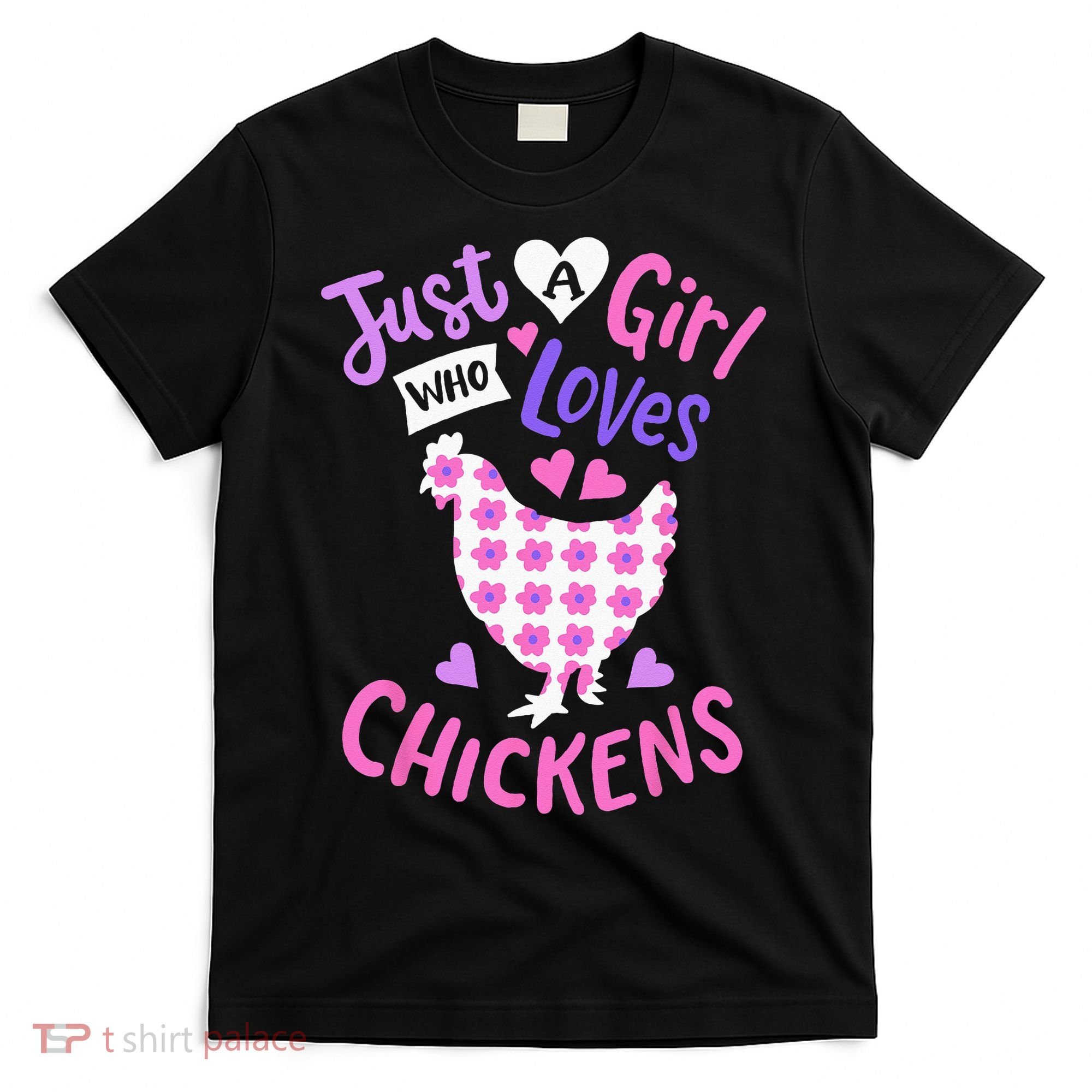 Just A Girl Who Loves Chickens Chicken Hen Love Cute T-Shirt