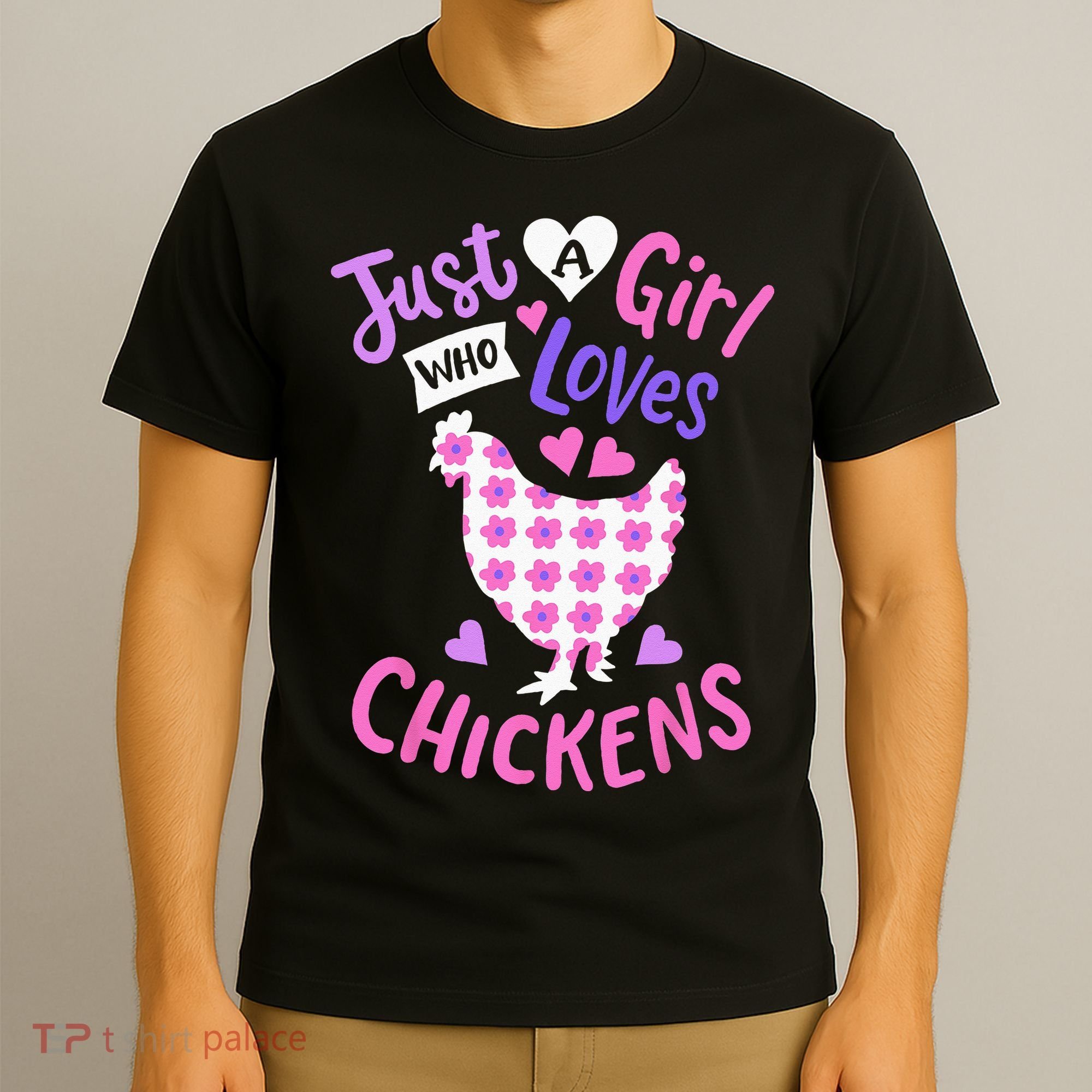 Just A Girl Who Loves Chickens Chicken Hen Love Cute T-Shirt