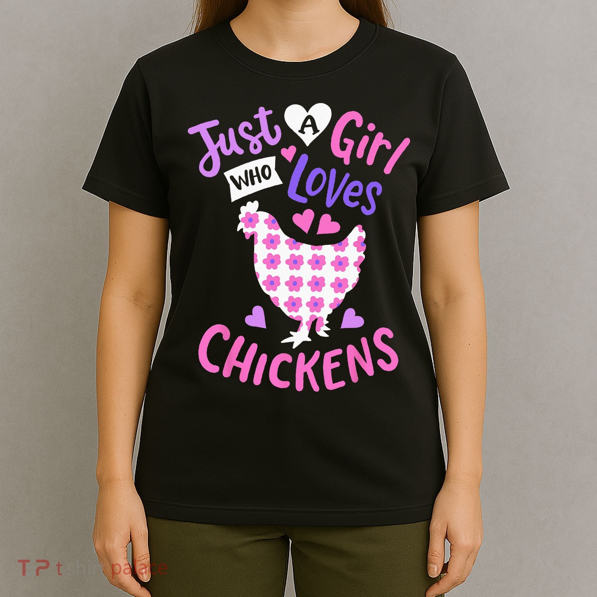 Just A Girl Who Loves Chickens Chicken Hen Love Cute T-Shirt