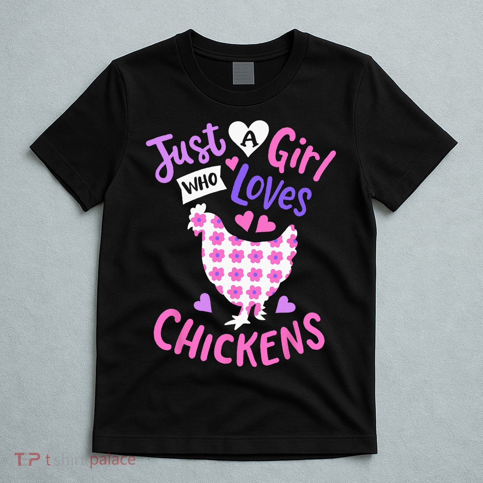 Just A Girl Who Loves Chickens Chicken Hen Love Cute T-Shirt