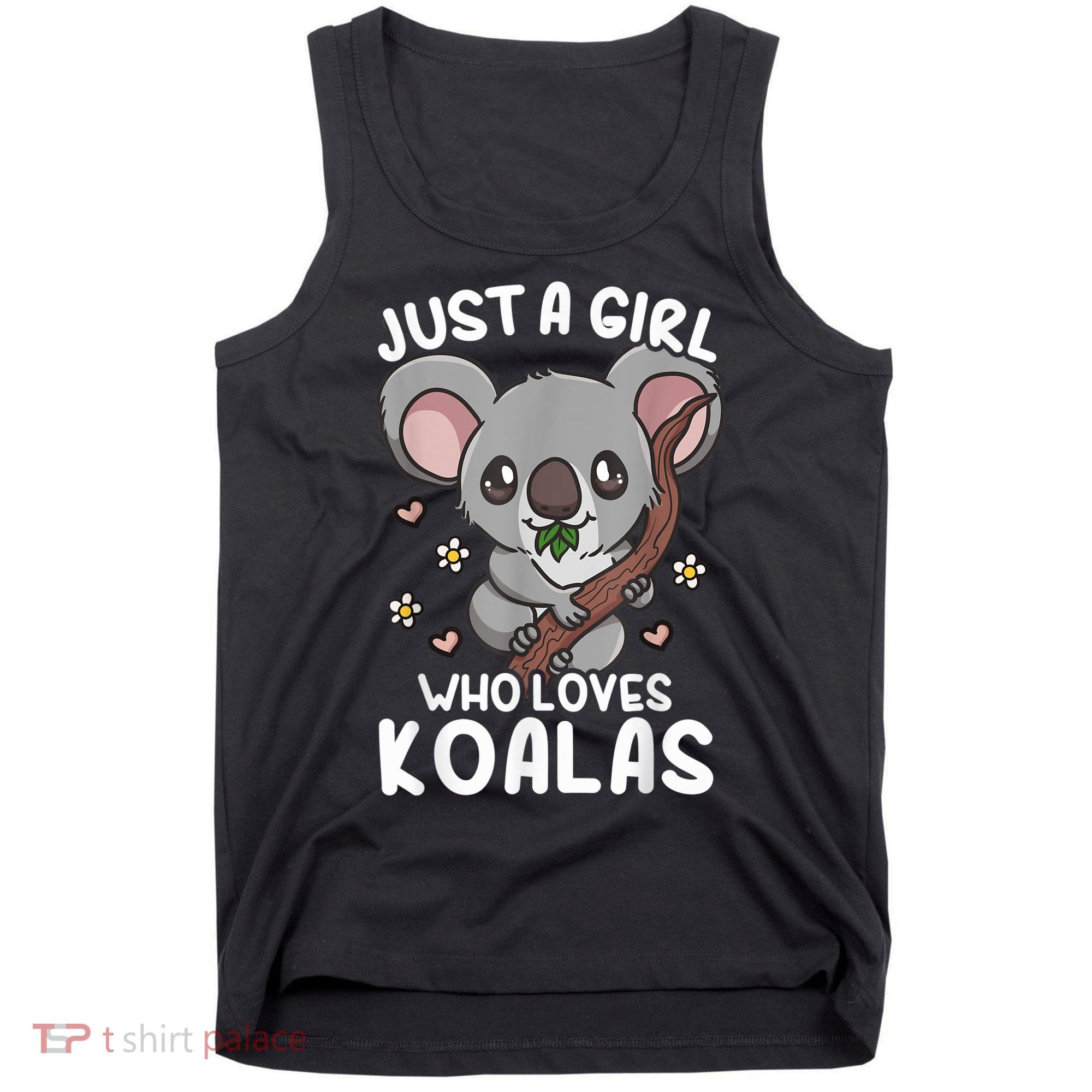 Koala Just A Girl Who Loves Koalas Tank Top