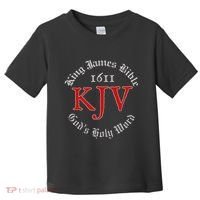 King James Bible 1611 Version GodS Holy Word Kjv Christian Toddler T-Shirt thumb 0