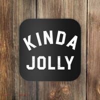 Kinda Jolly Funny Christmas Holiday Coaster thumb 0