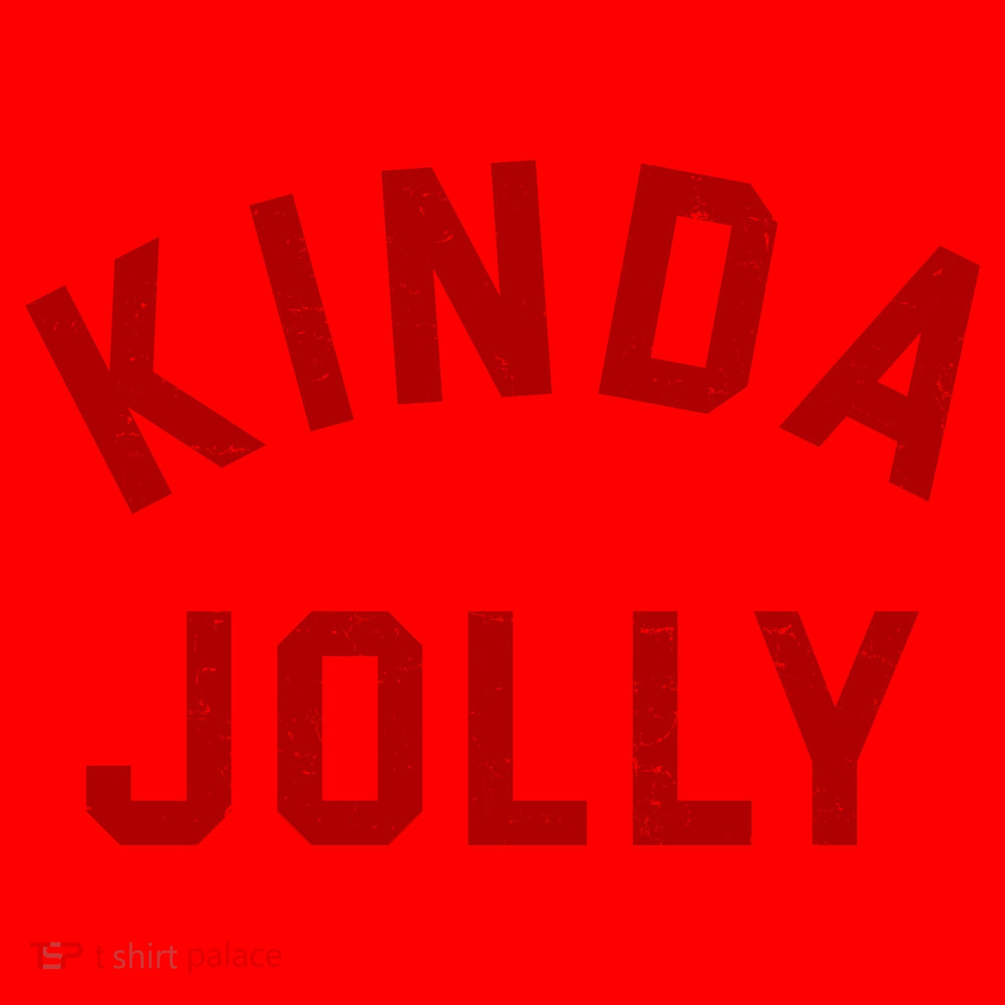 Kinda Jolly Funny Christmas Holiday Santa Hat