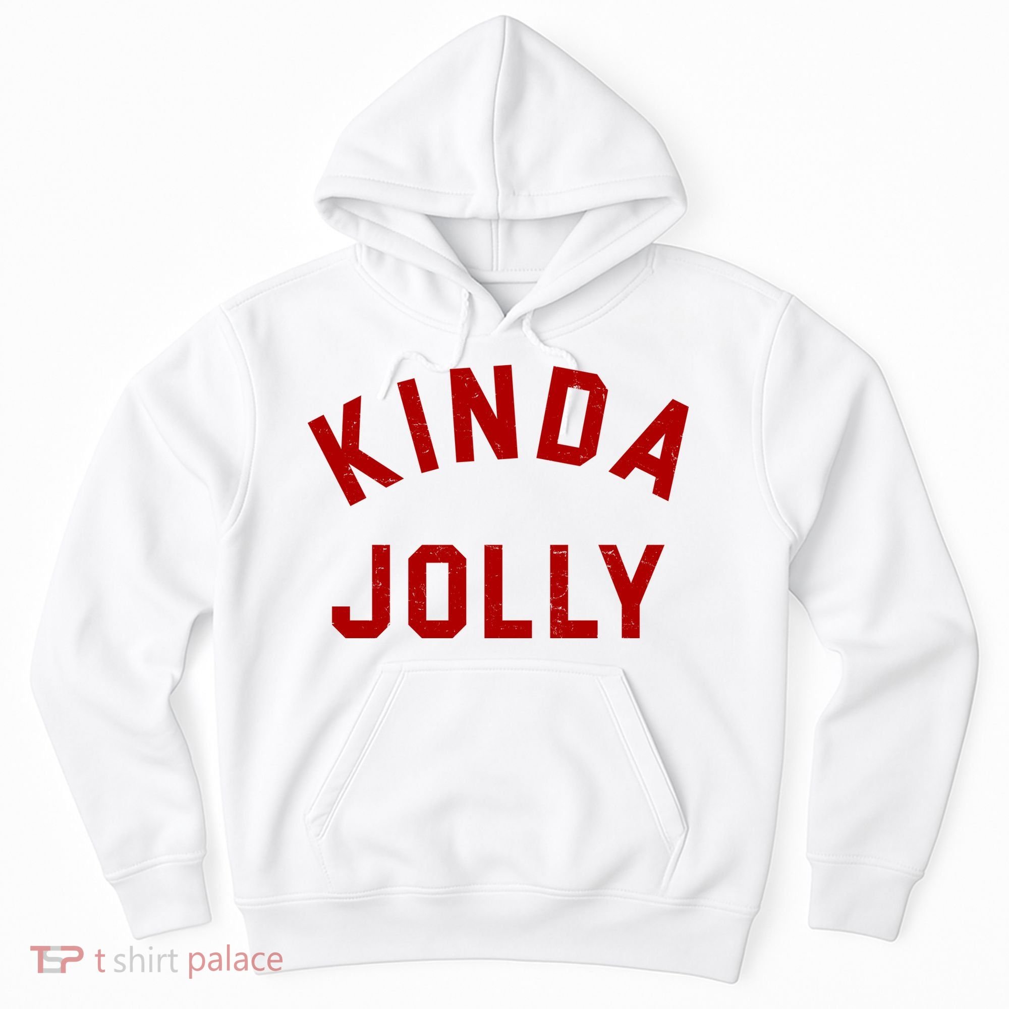 Kinda Jolly Funny Christmas Holiday Hoodie