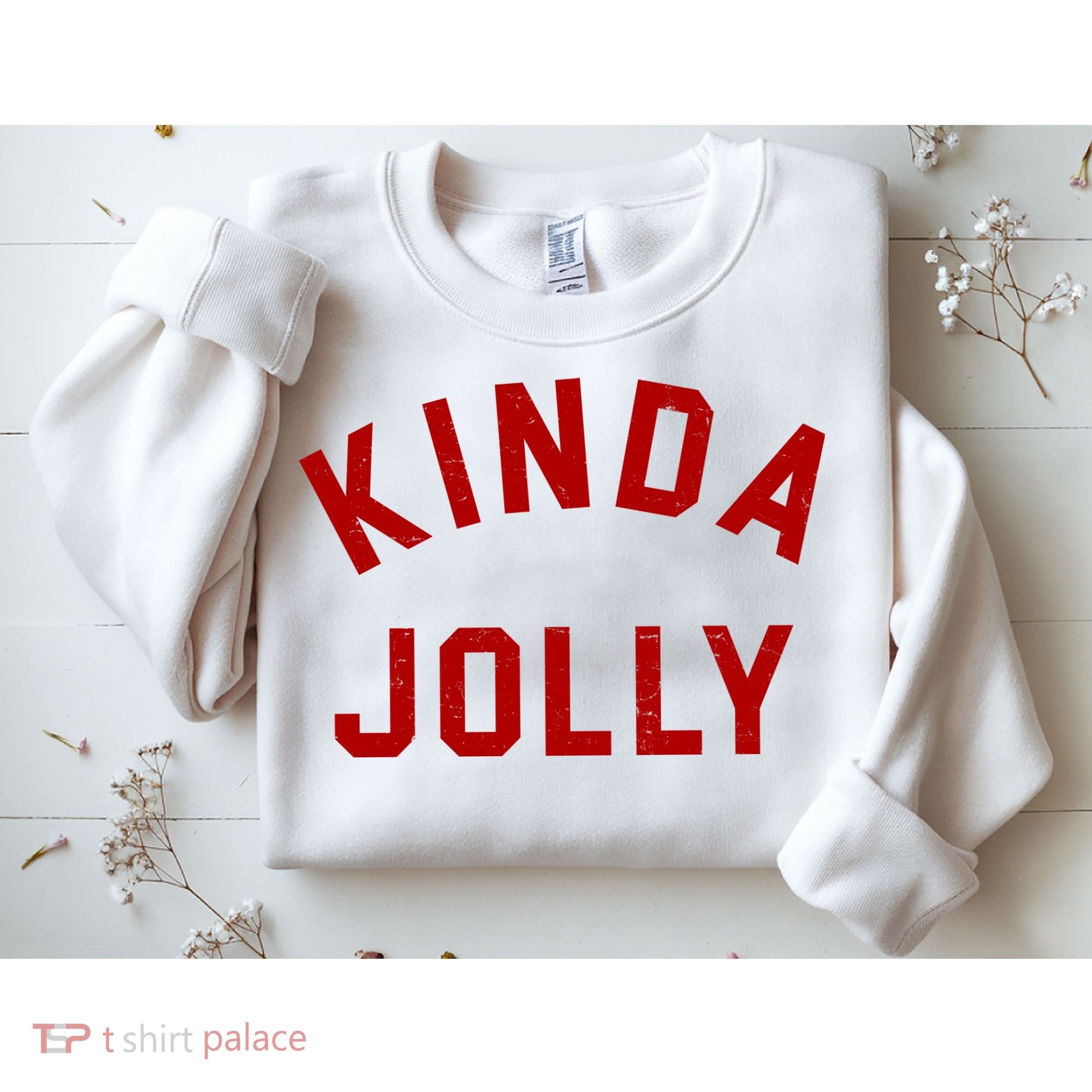 Kinda Jolly Funny Christmas Holiday Sweatshirt