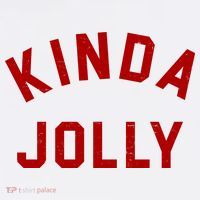 Kinda Jolly Funny Christmas Holiday T-Shirt thumb 7