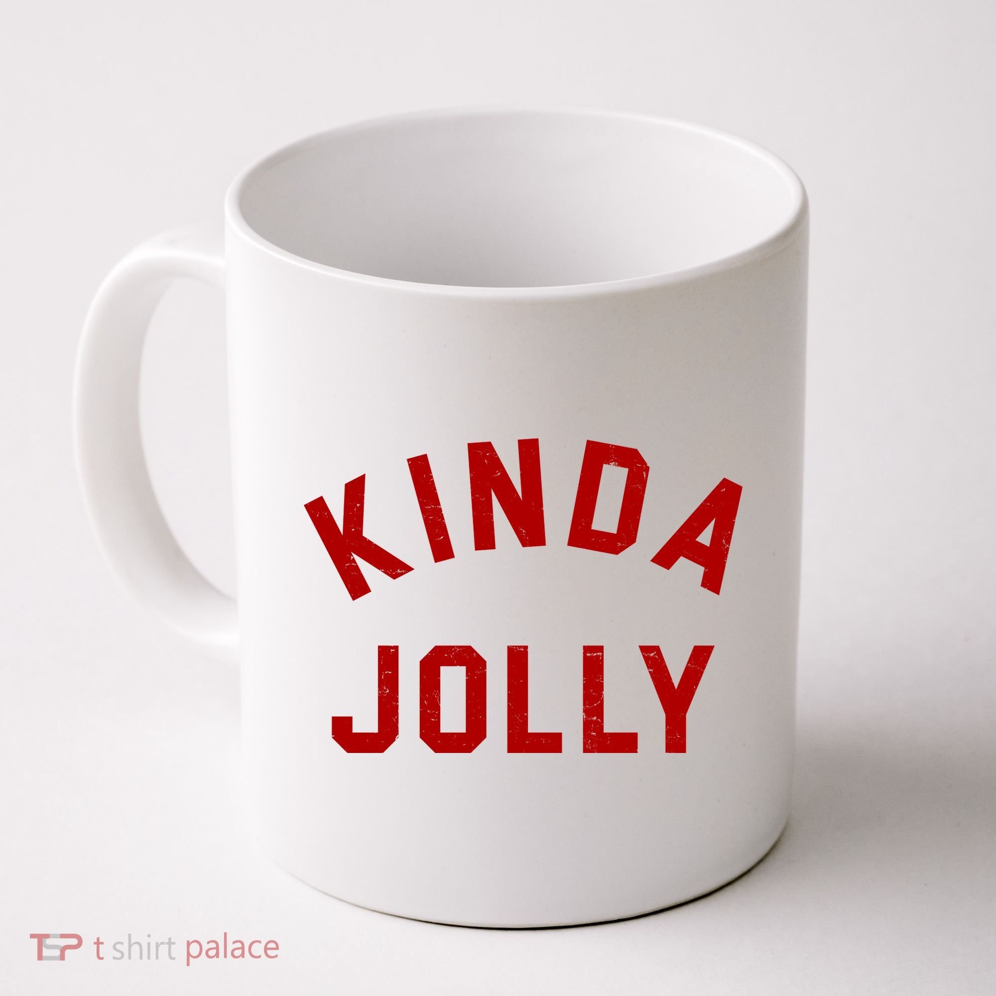 Kinda Jolly Funny Christmas Holiday Coffee Mug