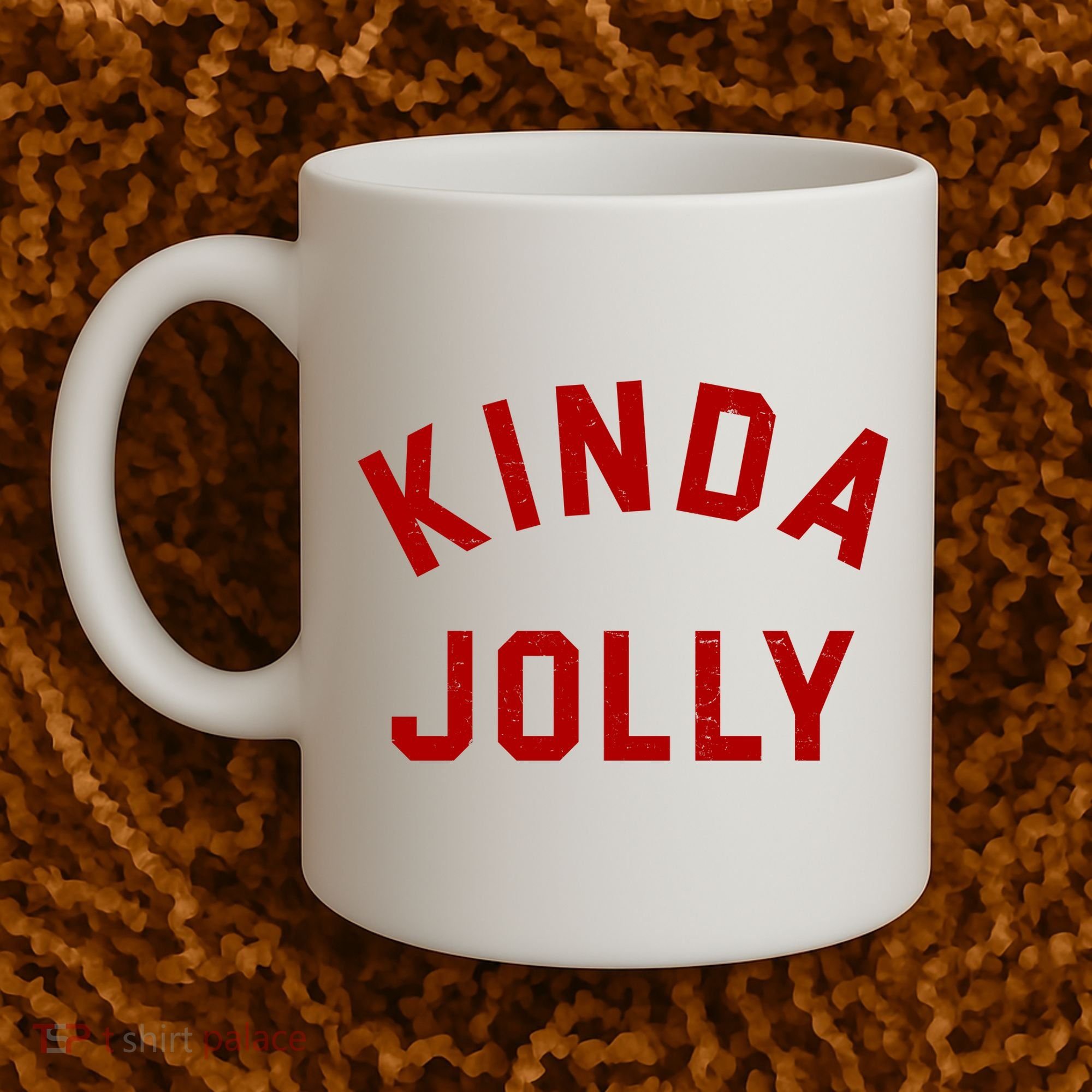 Kinda Jolly Funny Christmas Holiday Coffee Mug