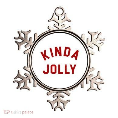 Kinda Jolly Funny Christmas Holiday Ornament