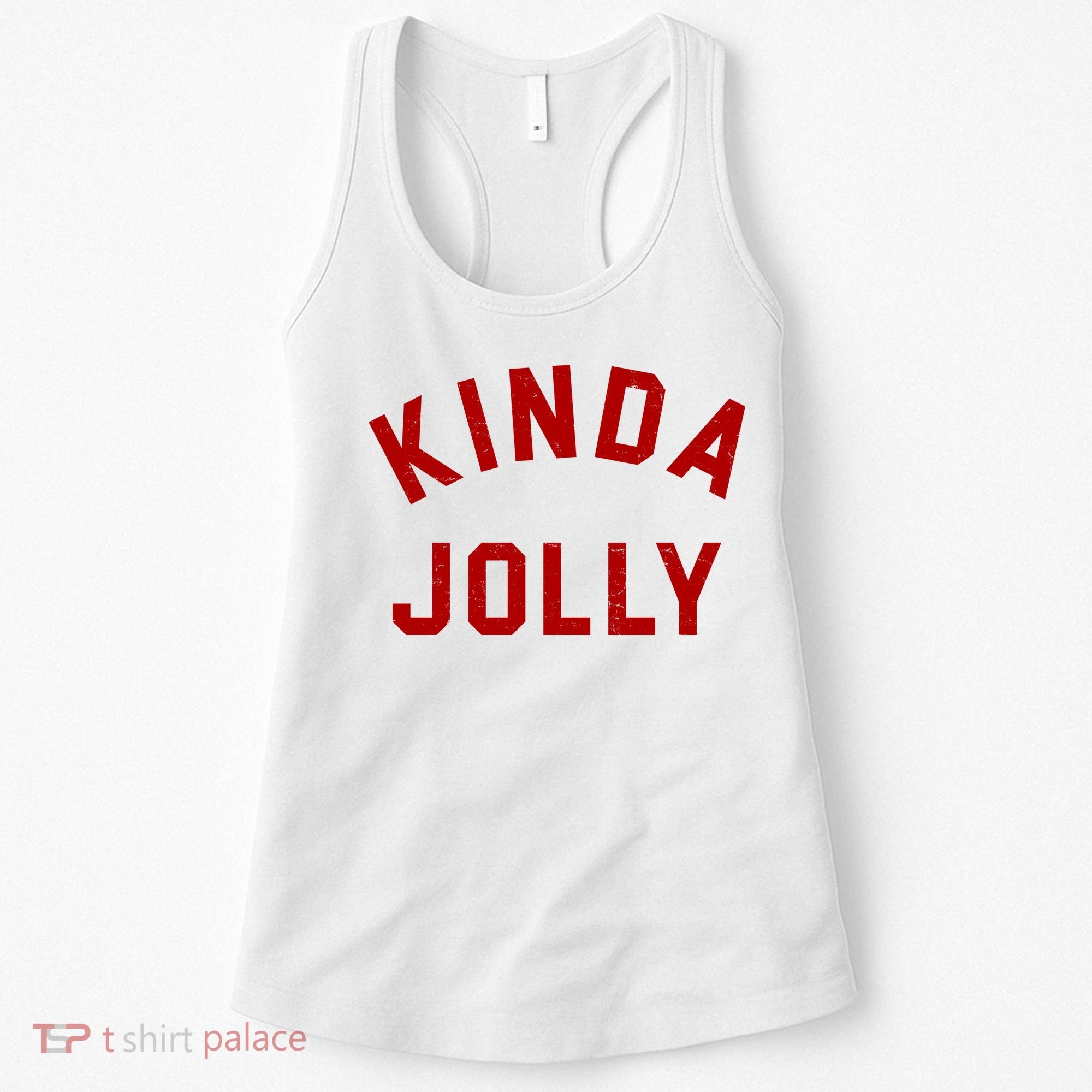 Kinda Jolly Funny Christmas Holiday Women's Tank Top